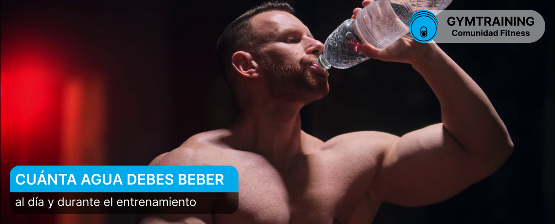 ¿Cuánta agua se debe beber al día y durante el entrenamiento?