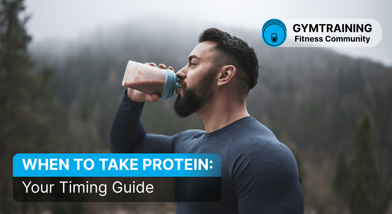 When to Take Protein: Your Guide to Muscle Growth and Weight Loss